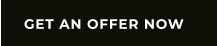 GET AN OFFER NOW